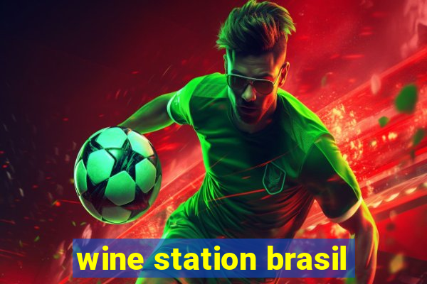 wine station brasil